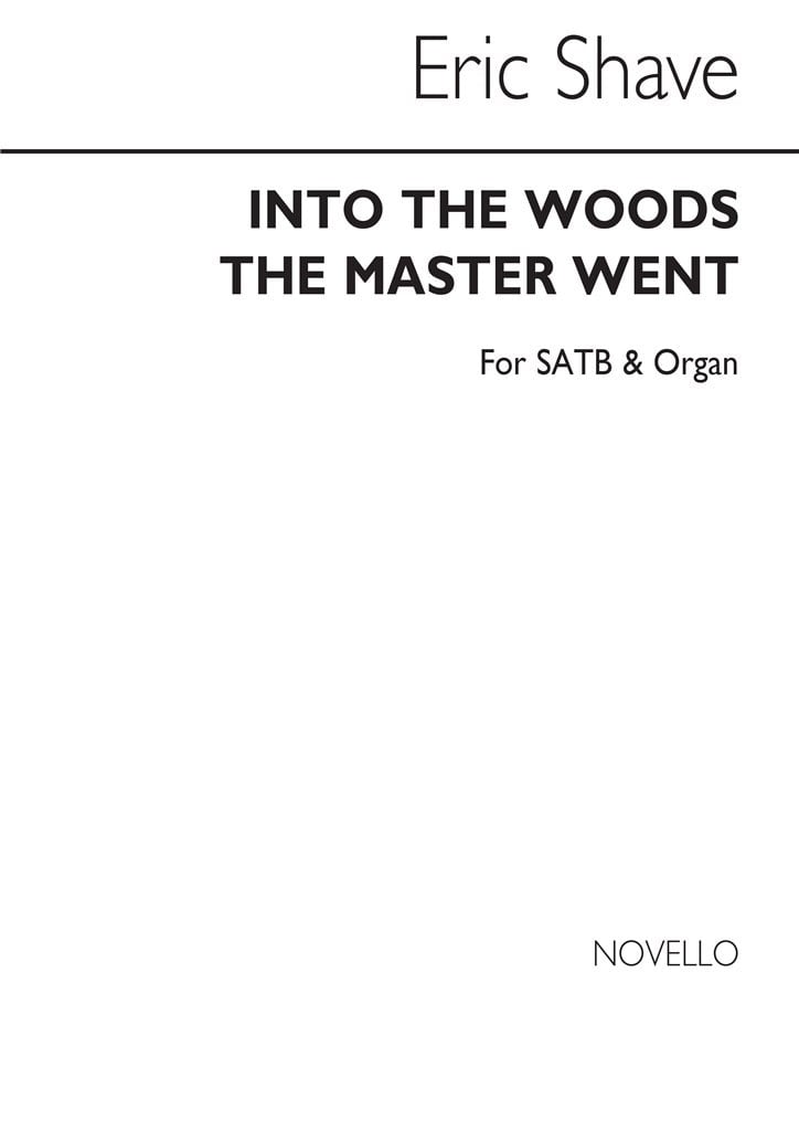 Into The Woods The Master Went for SATB Chorus